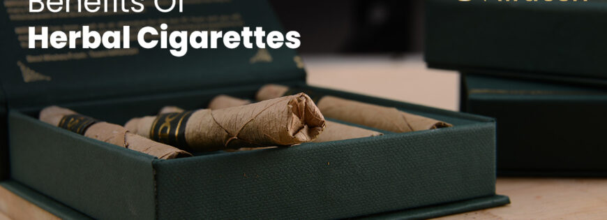 Benefits Of Herbal Cigarettes