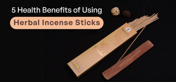 5 Health Benefits of Using Herbal Incense Sticks