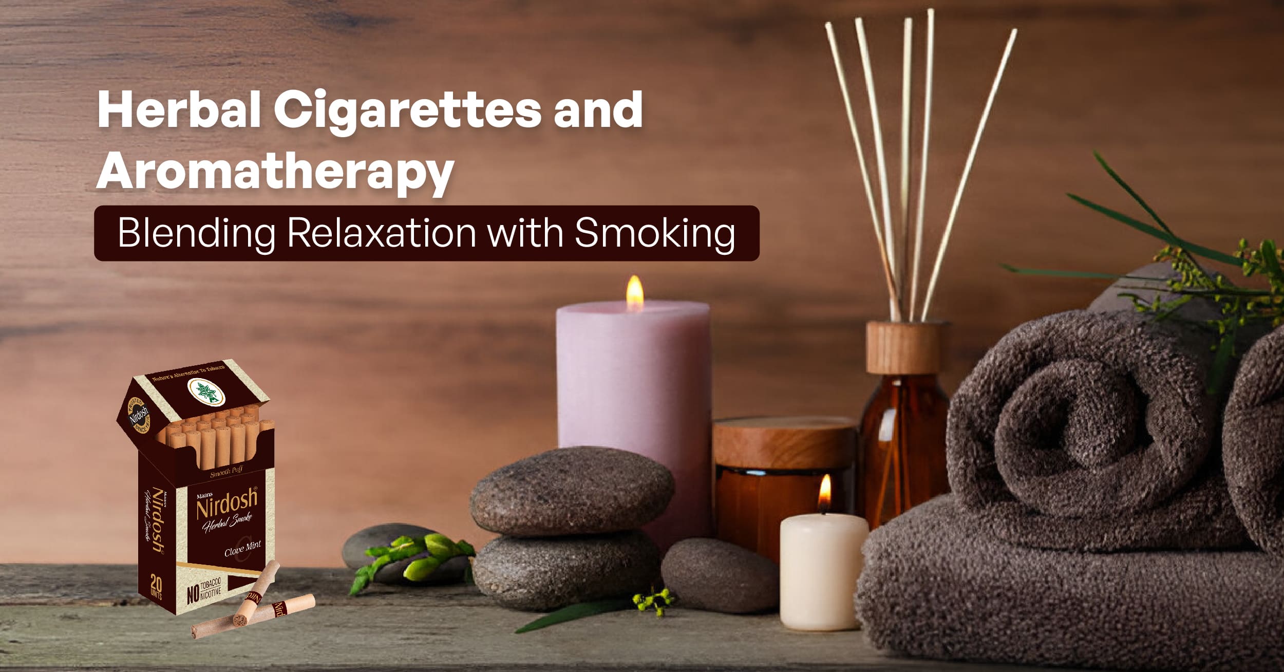 Herbal Cigarettes and Aromatherapy: Blending Relaxation with Smoking