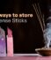 The best ways to store Herbal incense Sticks