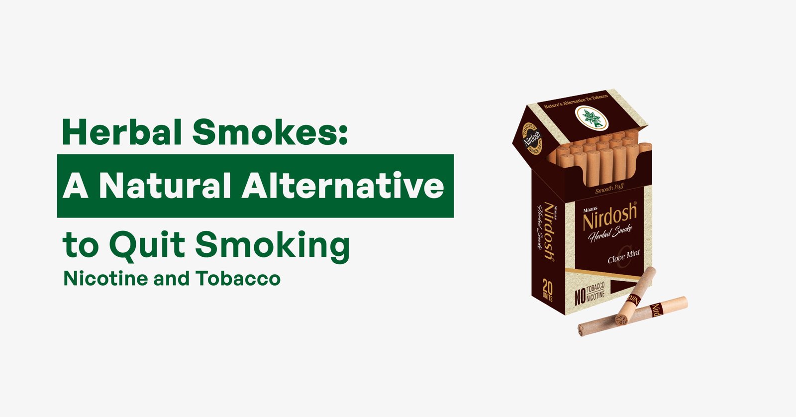 Herbal Smokes: Natural Road to Quit Nicotine and Tobacco