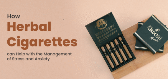 How Herbal Cigarettes can Help with the Management of Stress and Anxiety